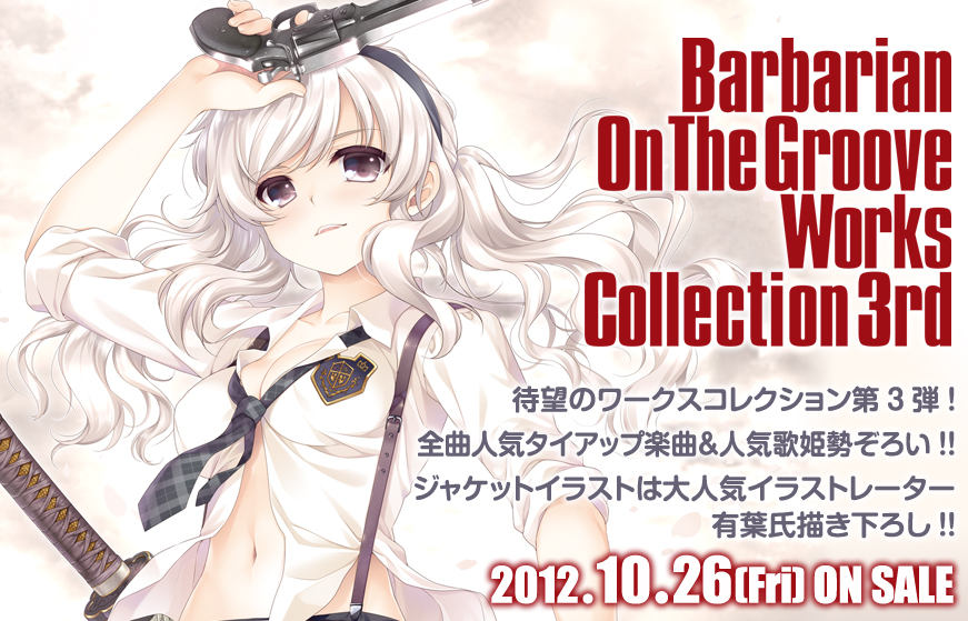 Barbarian On The Groove Works Collection 3rd
2012.10.26[Fri]ONSALE